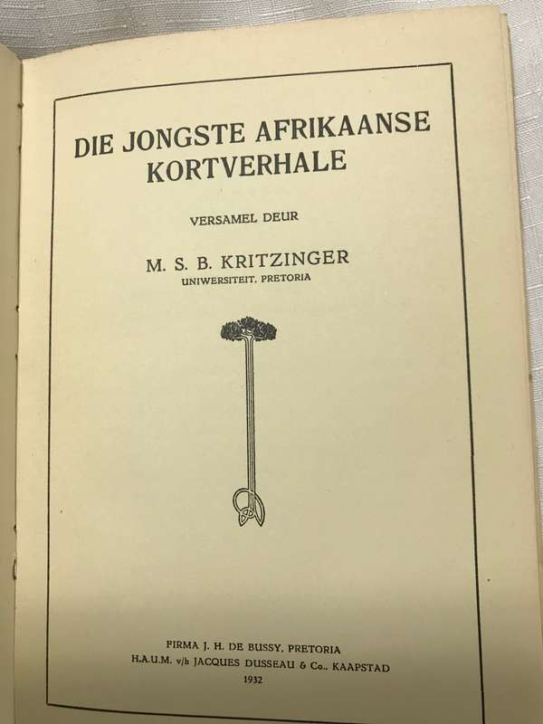 Die Jongste Afrikaanse Kortverhale Kritzinger, M. S. B. Published by J. H. de Bussy, 1932