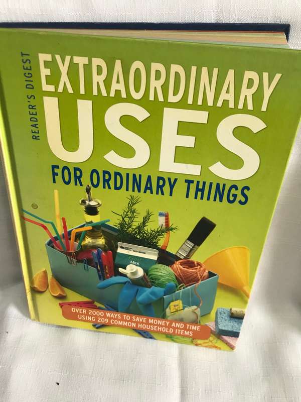 Extraordinary USES for ordinary things over 2000 ways to save money and time