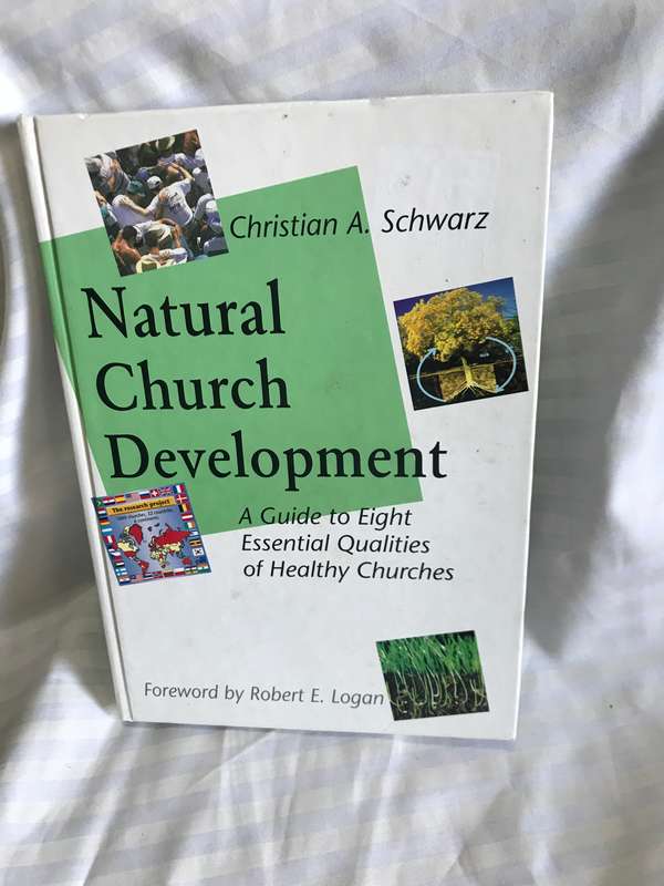 Natural Church Development: A Guide to Eight Essential Qualities of Healthy Churches Hardcover