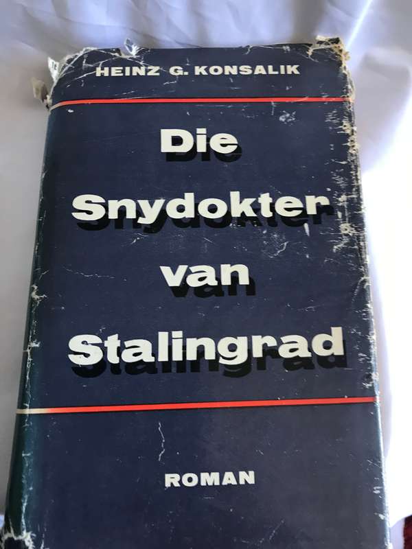 Die Snydokter van Stalingrad Heinz G Konsalik
