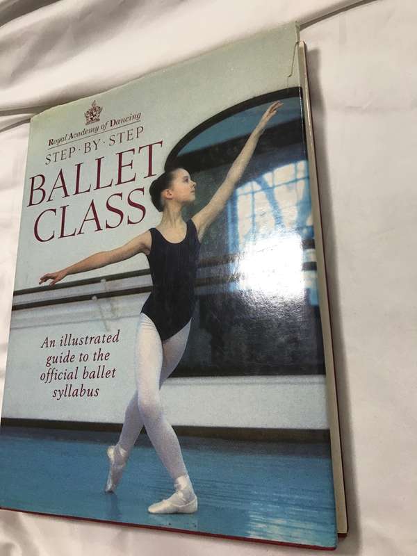 Step by step Ballet class Royal Academy of Dancing An illustrated guide to official ballet syllabus