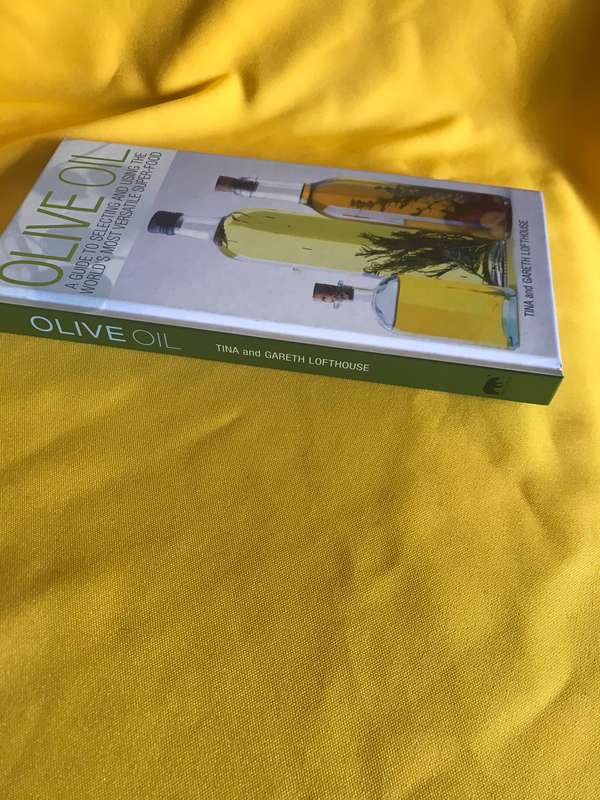 food Olive  oil A guide to selecting and using the worlds most versatile super-food