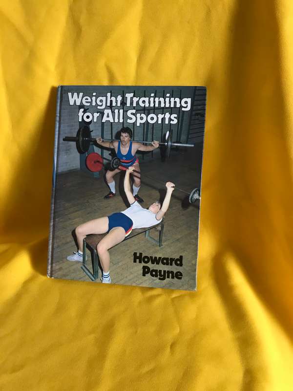 Weight training for all sports Howard Payne