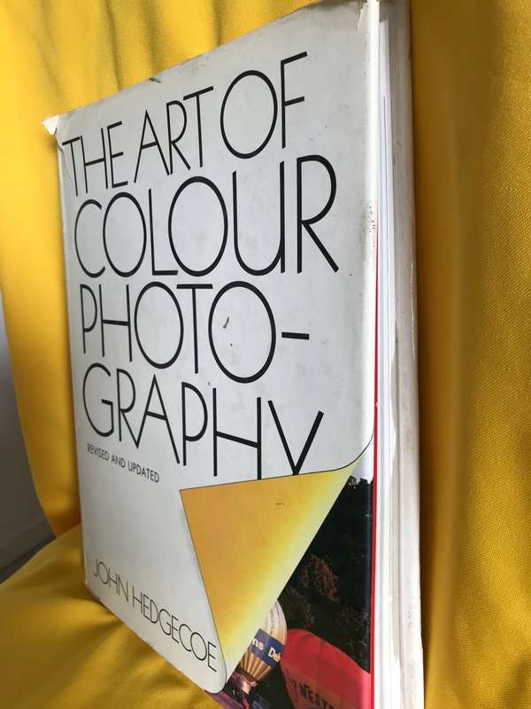 The Art of Colour Photography revised and updated John Hedgecoe hardcover