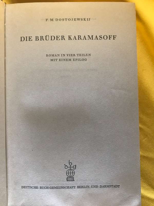 Die Brüder Karamasoff. Roman in vier Teilen mit einem Epilog.