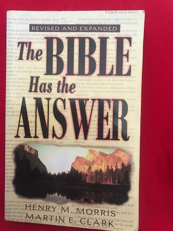 The Bible Has the Answer Henry M Morris Revised and expanded