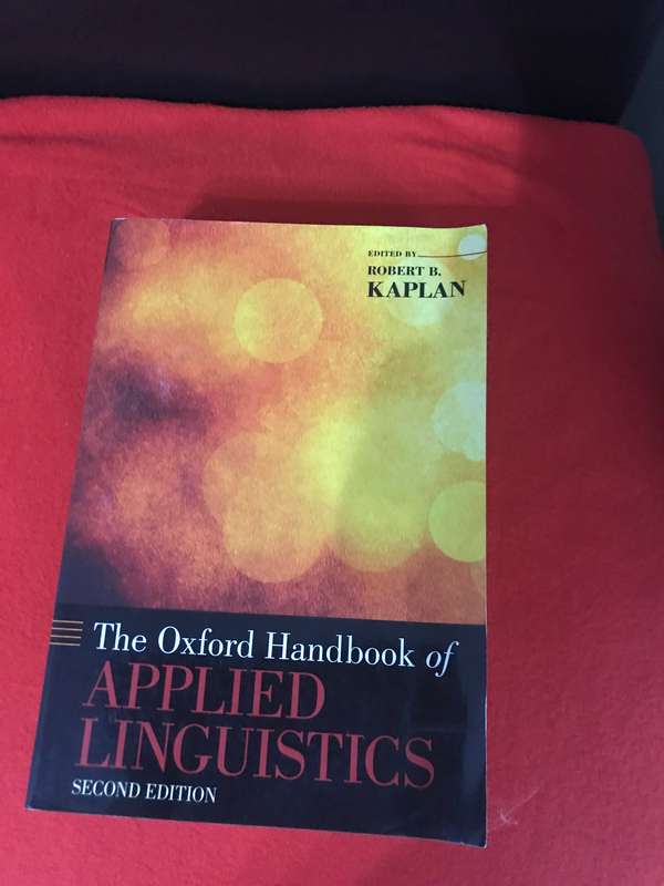 The Oxford Handbook of Applied Linguistics (Oxford Handbooks) 2nd Edition by Robert B. Kaplan (Autho