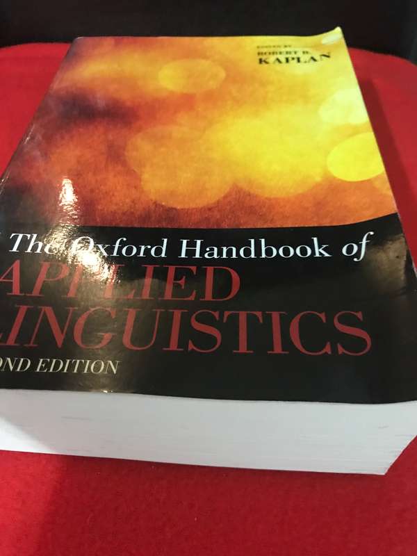 The Oxford Handbook of Applied Linguistics (Oxford Handbooks) 2nd Edition by Robert B. Kaplan (Autho