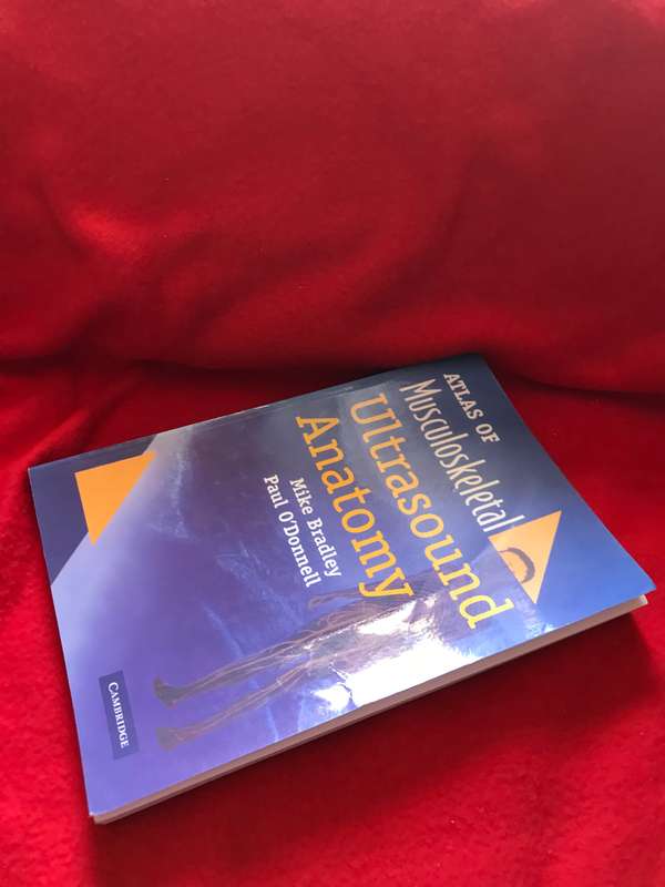 Atlas of Musculoskeletal Ultrasound Anatomy by Mike Bradley (Author), Paul O'Donnell (Au