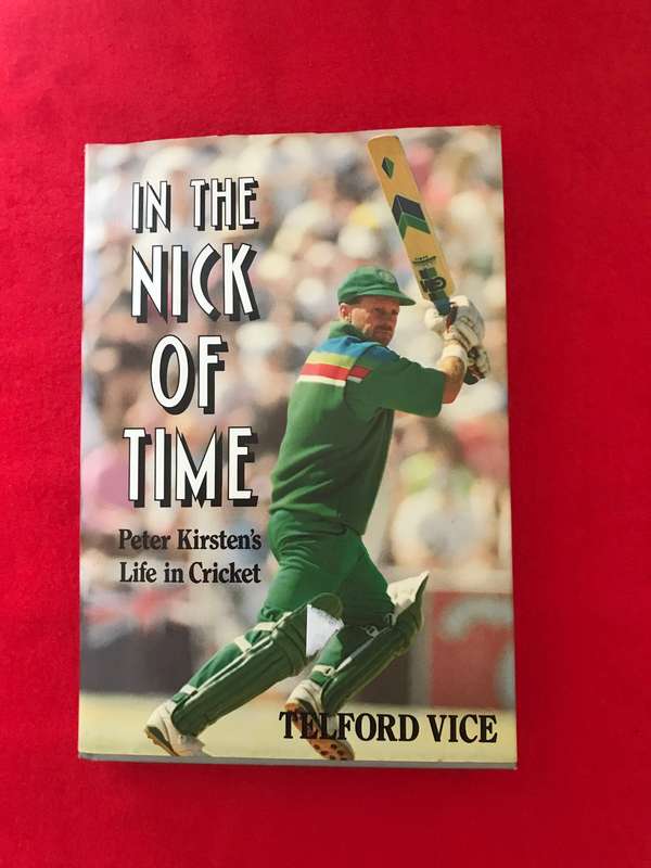 In the Nick of Time: Peter Kirsten's Life in Cricket - Hardcover Vice, Telford