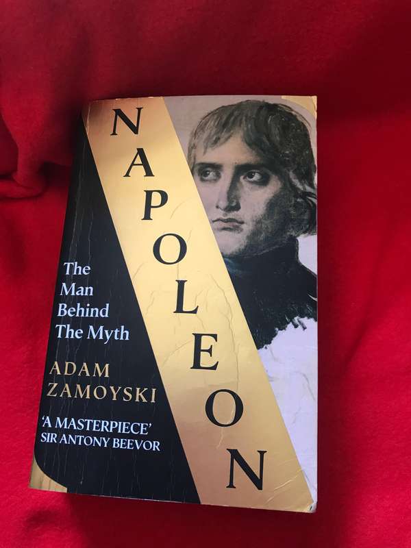 Napoleon: The Man Behind the The Myth Adam Zamoyski