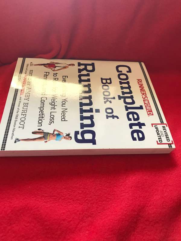 Runner's World Complete Book of Running: Everything You Need to Run for Weight Loss, Fitness, and Co