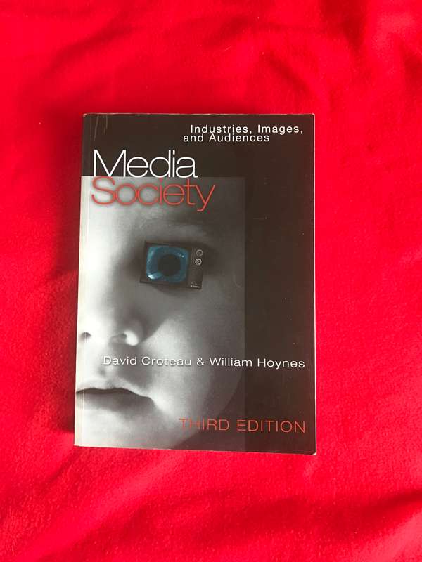 Media/Society: Industries, Images, and Audiences Third Edition by David R. Croteau (Author), William