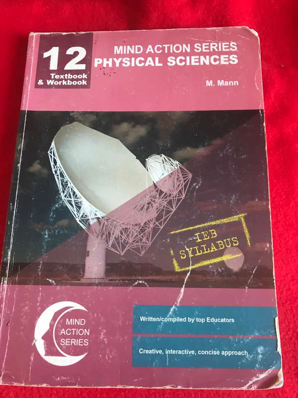 Grade 12 Mind Action Series Physical Science Gr 12 Textbook and Workbook IEB