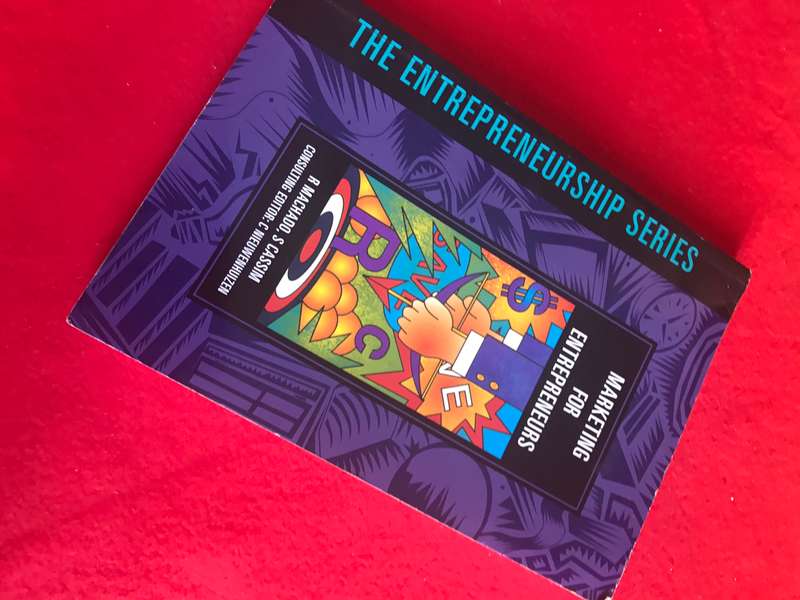 Marketing for entrepreneurs by R. MachadoS. Cassim