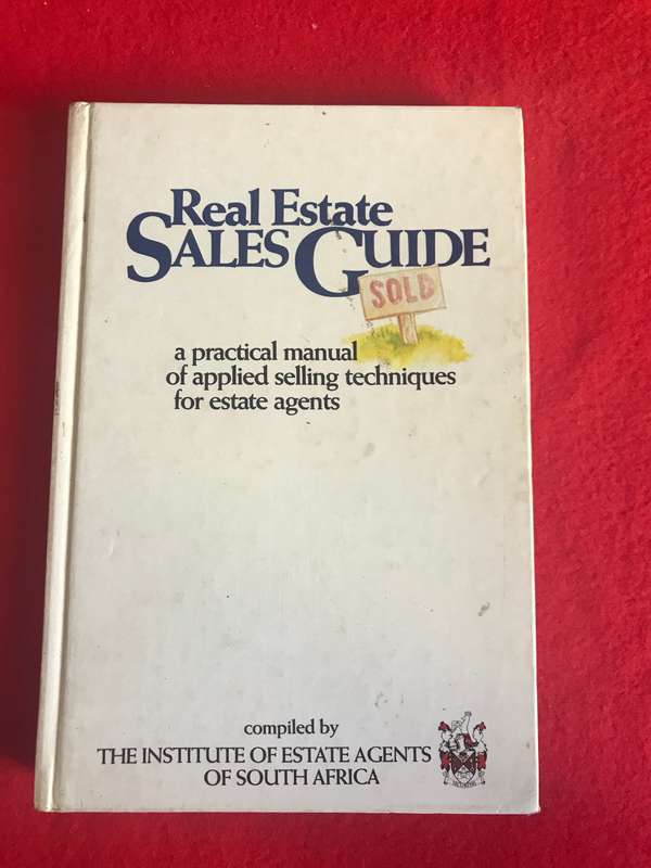 Real Estate Sales Guide a practical manual of applied selling techniques for estate agents IEASA