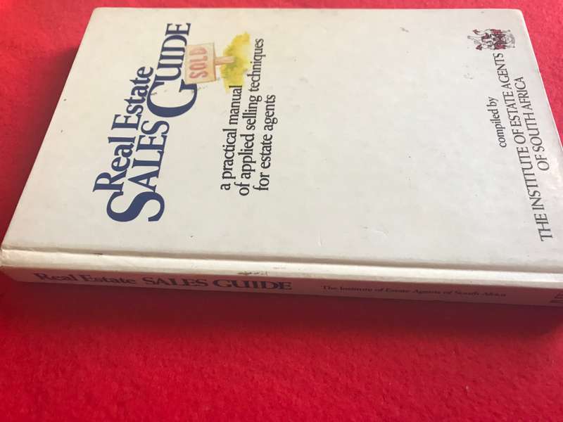 Real Estate Sales Guide a practical manual of applied selling techniques for estate agents IEASA