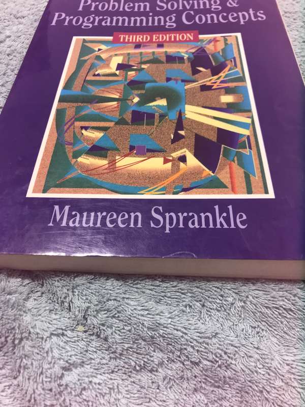 PROBLEM SOLVING AND PROGRAMMING CONCEPTS 13th edition by MAUREEN SPRANKLE,
