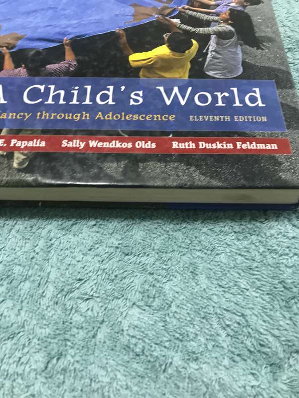 A childs world infancy through Adolescence 11th edition