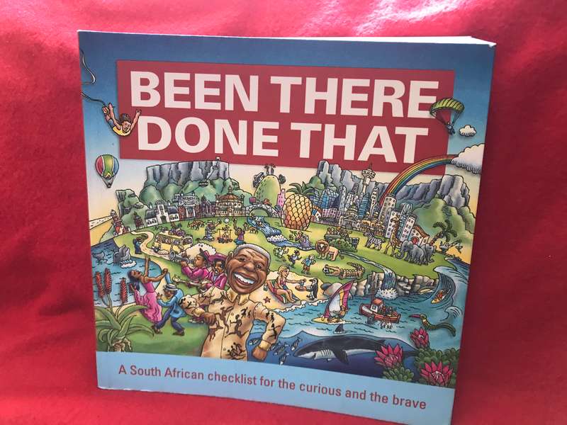 Been There, Done That - A South African Checklist For The Curious And The Brave  David Bristow