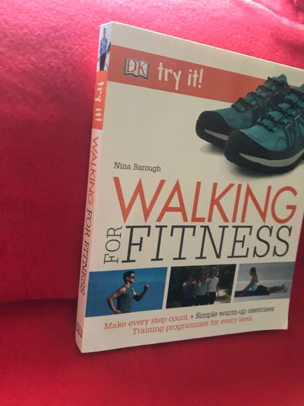 Walking For Fitness Make Every Step Count by Nina Barough