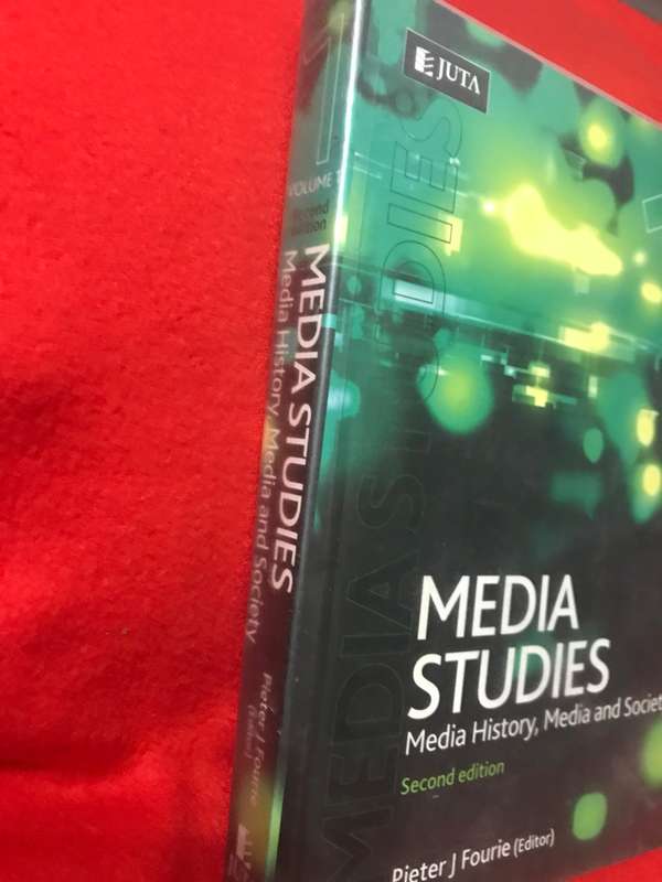 Media Studies: Media History, Media and Society  Pieter J. Fourie  Volume 1 Second edition