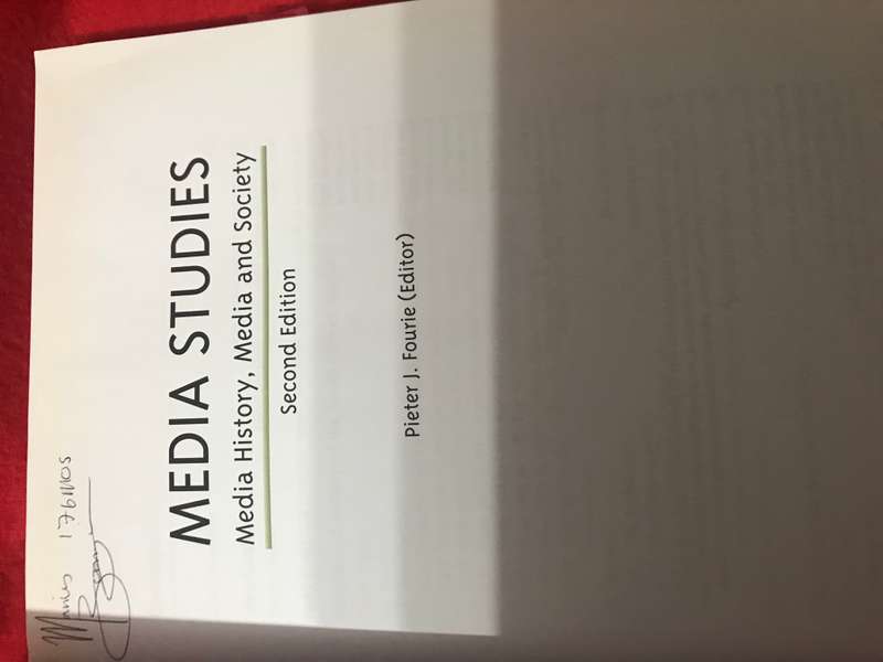 Media Studies: Media History, Media and Society  Pieter J. Fourie  Volume 1 Second edition