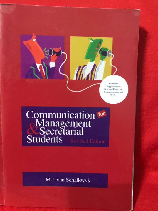 COMMUNICATION MANAGEMENT& SECRETARIAL STUDENTS Revised edition M J van Schalkwyk