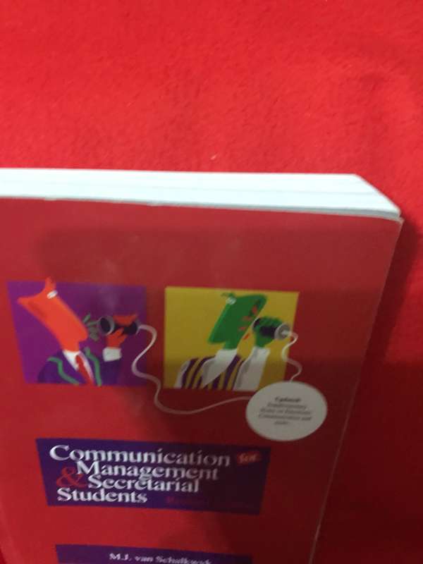 COMMUNICATION MANAGEMENT& SECRETARIAL STUDENTS Revised edition M J van Schalkwyk
