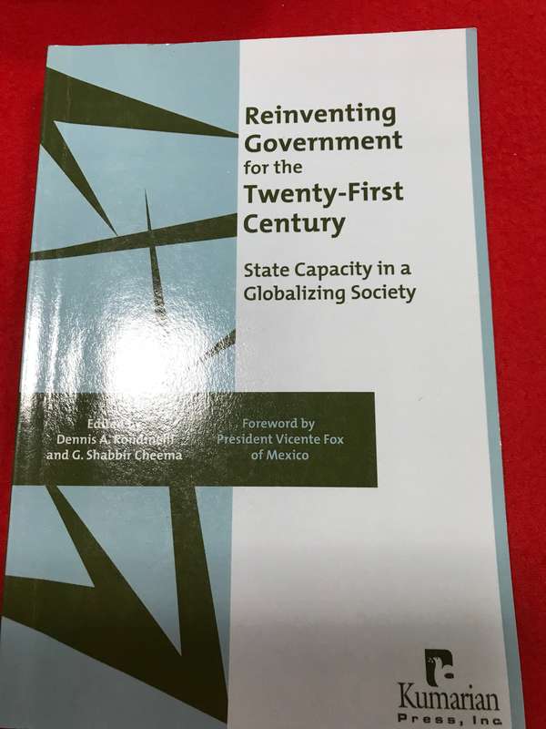 Reinventing Government for the Twenty-First Century: State Capacity in a Globalizing Society by Denn