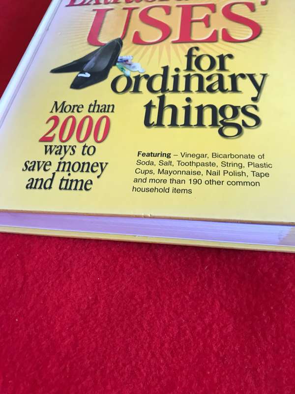 Extraordinary USES for ordinary things More than 2000 ways to save money and time