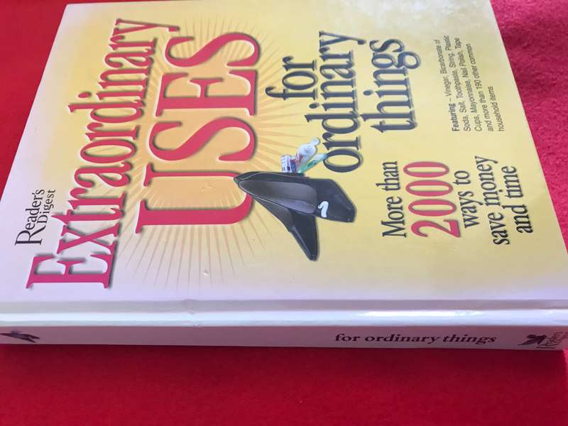 Extraordinary USES for ordinary things More than 2000 ways to save money and time
