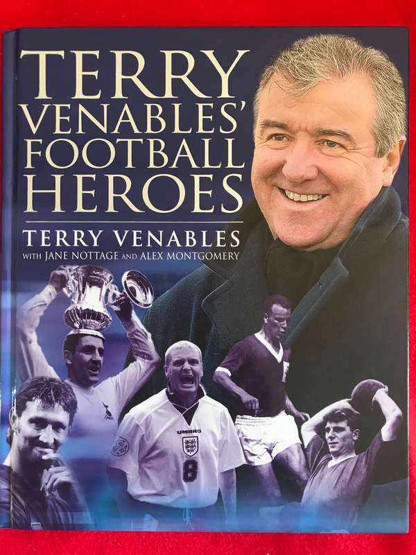 Terry Venables' Football Heroes Hardcover   by Terry Venables