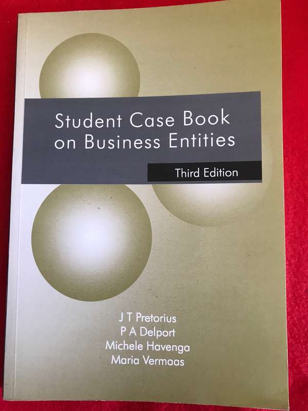 Student case book on business entities 3rd edition J T Pretorius P A Delport