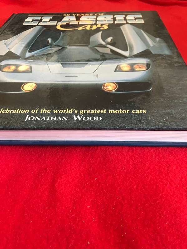 50 Years of Classic Cars Book (A celebration of the worlds greatest motor cars)by Jonathan Wood