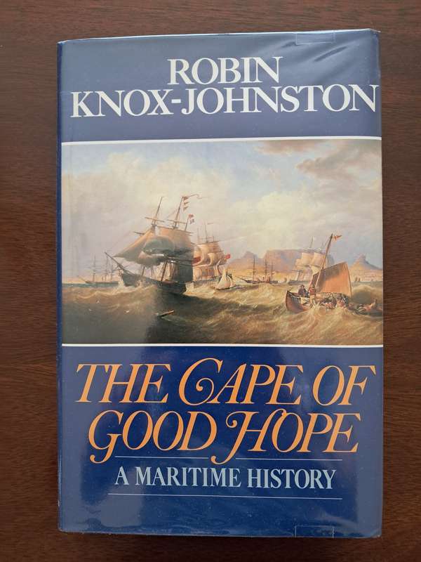 The Cape of Good Hope: A Maritime History by Robin Knox-Johnston