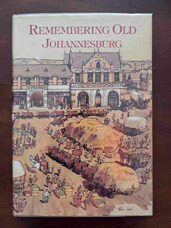 Remembering Old Johannesburg by Claire Robertson