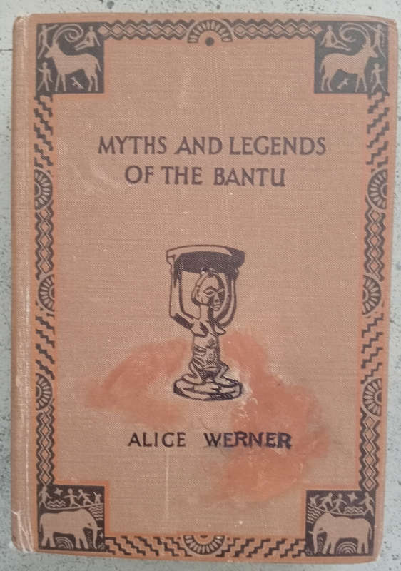 Myths and Legends of the Bantu