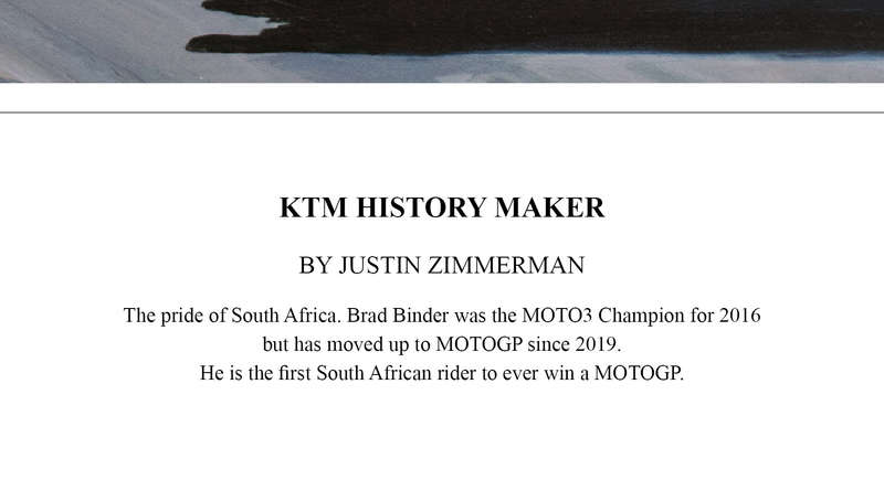 BRAD BINDER - KTM HISTORY MAKER - Colour Limited Edition Art Print
