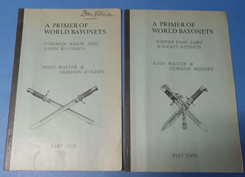 A Primer of World Bayonets Volume 1 and 2 by John Walter and Gordon Hughes