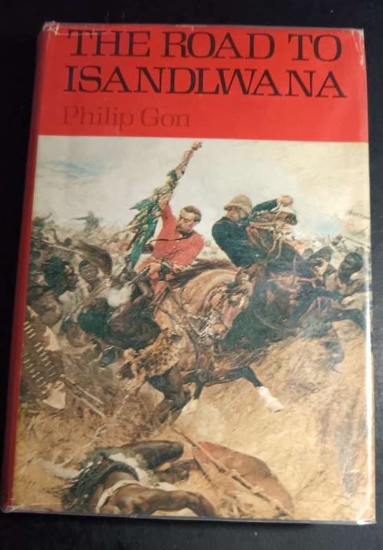 THE ROAD TO ISANDLWANA by PHILIP GON