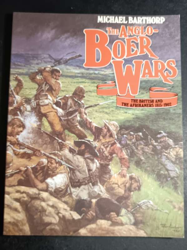 THE ANGLO-BOER WARS 1815-1902 BY MICHAEL BARTHORP