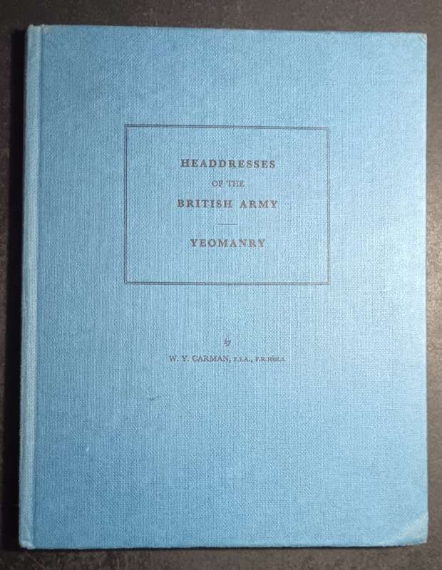 Headdresses of the British Army: Yeomanry / by W. Y. Carman