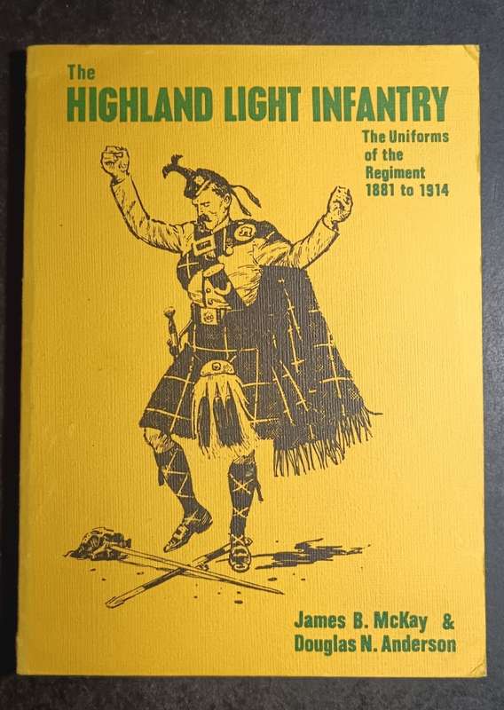 Highland Light Infantry: The Uniforms of the Regiment, 1881-1914