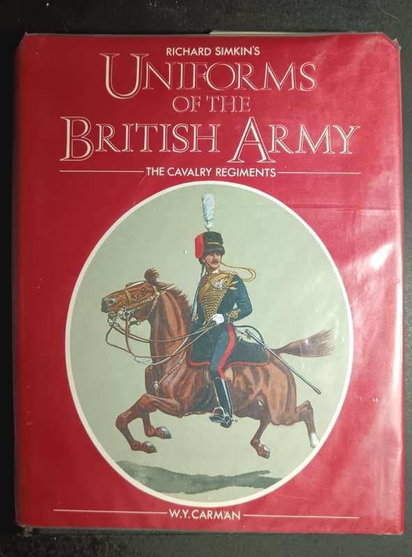 Uniforms of the British Army: The Cavalry