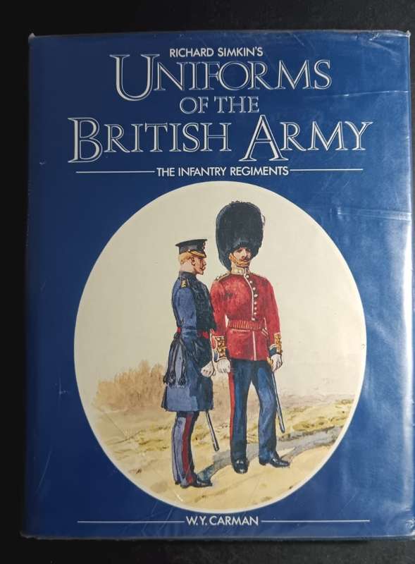 R. Simkin's - Uniforms of the British Army The Infantry regiments