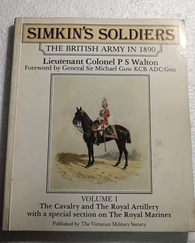 Simkins' Soldiers, the British Army in 1980 Vol. 1 : The Cavalry and the Royal Artillery with a Spec