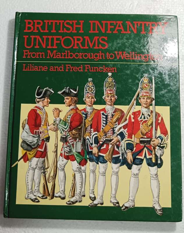 British Infantry Uniforms: From Marlborough to Wellington