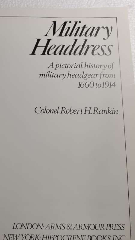 Military Headdress: Pictorial History of Military Headgear from 1660 to 1914