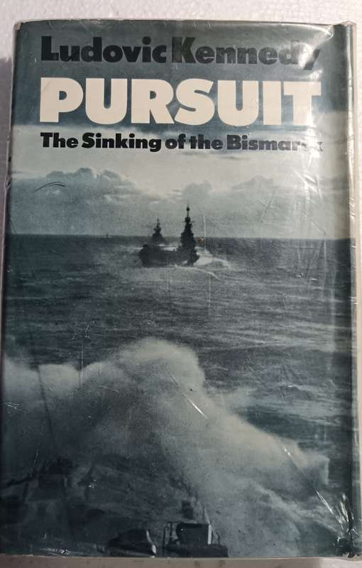 PURSUIT: The Chase and Sinking of the Battleship Bismarck